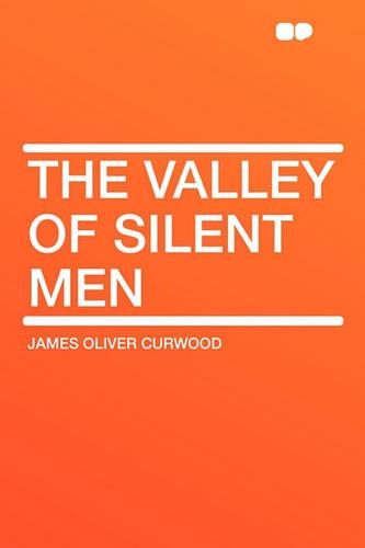 The Valley of Silent Men