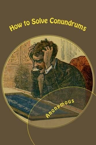 How to Solve Conundrums