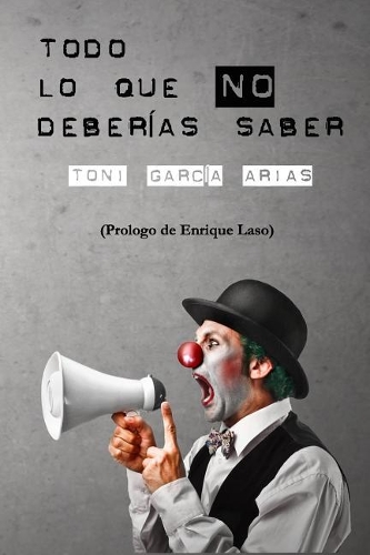 Todo lo que NO deberias saber: Art?culos de opini?n