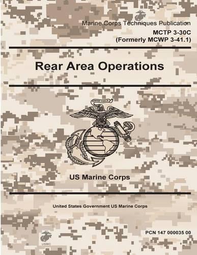 Marine Corps Techniques Publication MCTP 3-30C Formerly MCWP 3-41.1 Rear Area Operations 2 May 2016