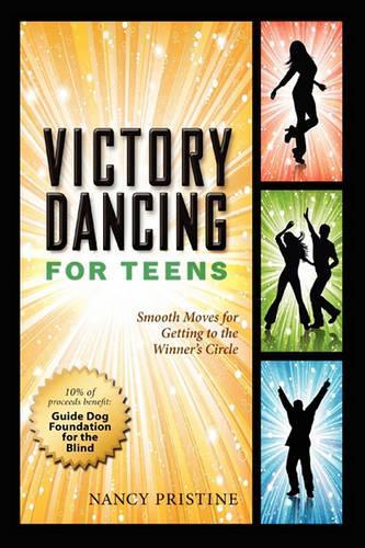 Victory Dancing for Teens