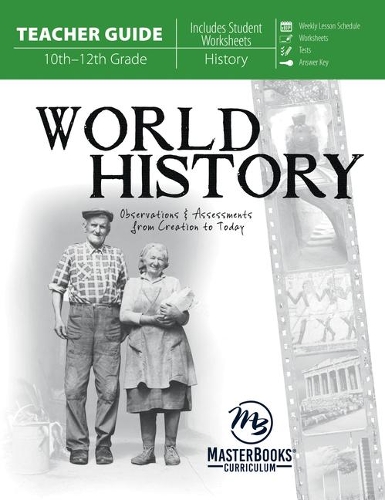 World History Teacher Guide: Observations and Assessments from Creation to Today(High School History)