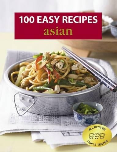 100 Easy Recipes: Asian: (English)