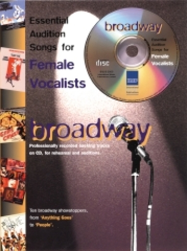 Essential Audition Songs For Female Vocalists: Broadway