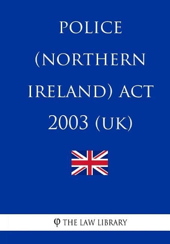 Police (Northern Ireland) Act 2003 (UK)