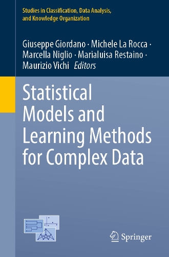 Statistical Models and Learning Methods for Complex Data: (Studies in Classification, Data Analysis, and Knowledge Organization)