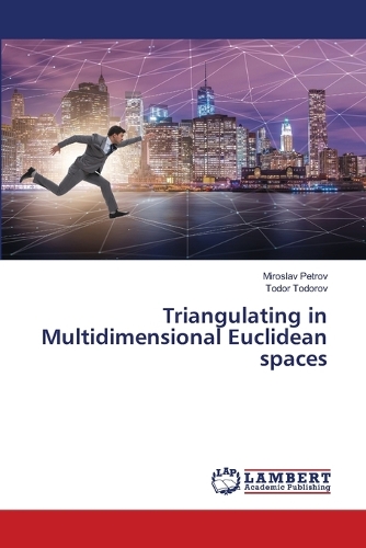 Triangulating in Multidimensional Euclidean spaces