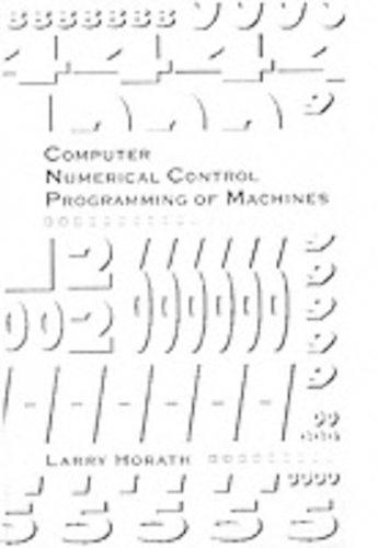 Computer Numerical Control Programming of Machines