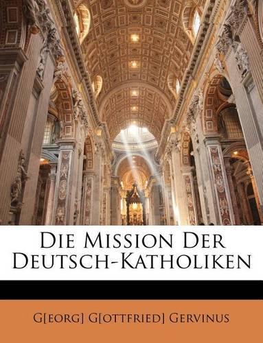 Die Mission Der Deutsch-Katholiken