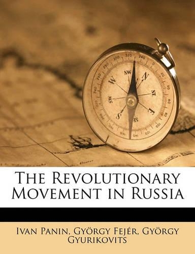 The Revolutionary Movement in Russia: (English)