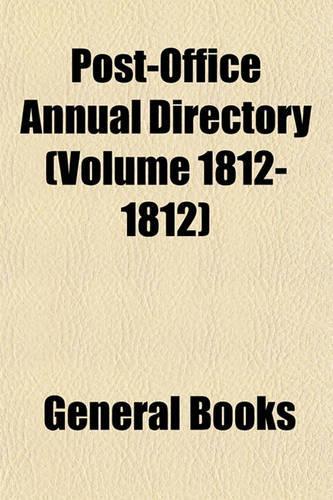 Post-Office Annual Directory (Volume 1812-1812): (English)