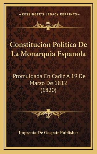 Constitucion Politica De La Monarquia Espanola