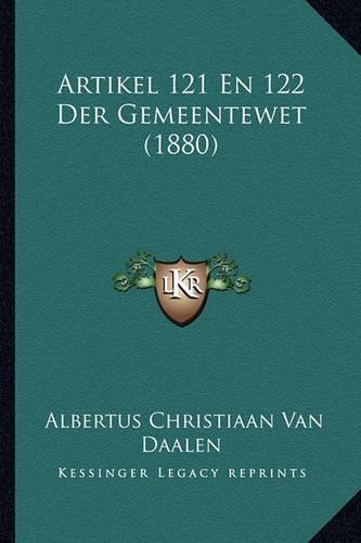 Artikel 121 En 122 Der Gemeentewet (1880)