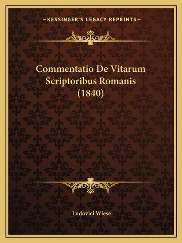Commentatio De Vitarum Scriptoribus Romanis (1840)