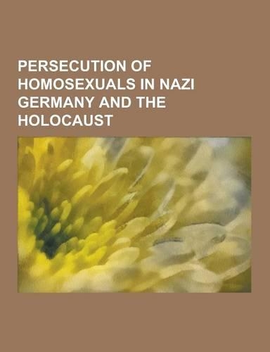 Persecution of Homosexuals in Nazi Germany and the Holocaust