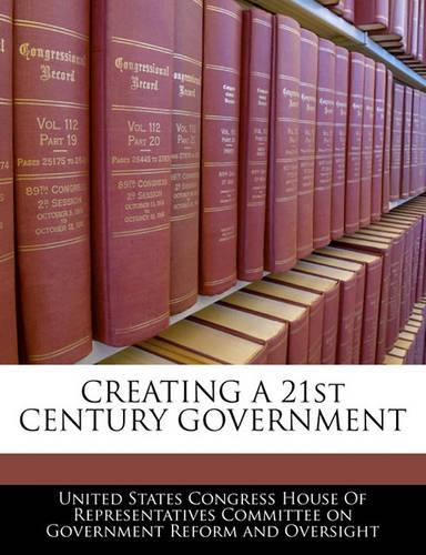 Creating a 21st Century Government