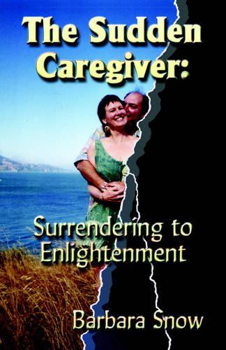 The Sudden Caregiver