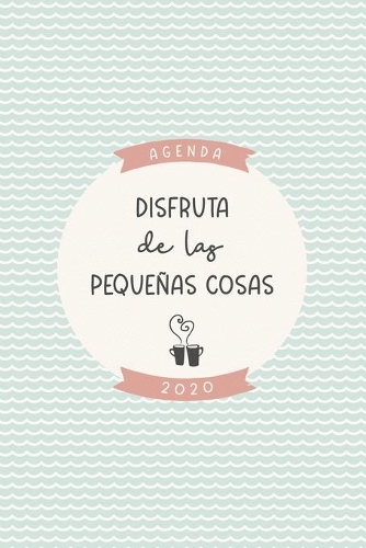 Agenda 2020 "Disfruta de las pequeñas cosas": Preciosa agenda para el año 2020 con bonito diseño interior, semana vista, planificador mensual y semanal, tapa blanda mate rosa azul verde crema.