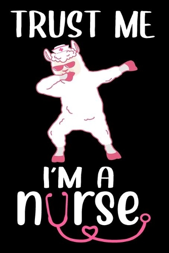 Trust me i am a nurse