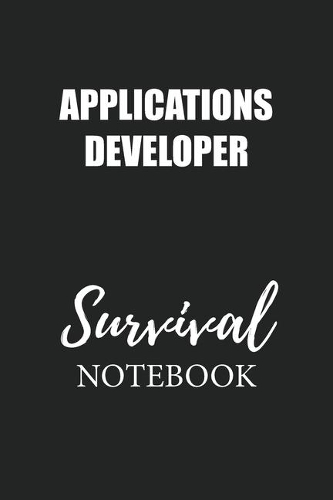Applications Developer Survival Notebook: Small Undated Weekly Planner for Work and Personal Everyday Use Habit Tracker Password Logbook Music Review Playlist Diary Journal