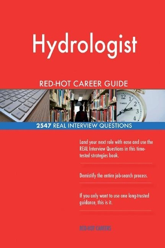 Hydrologist RED-HOT Career Guide; 2547 REAL Interview Questions