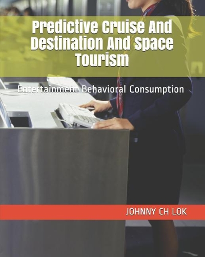Predictive Cruise And Destination And Space Tourism