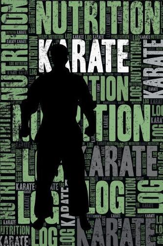 Karate Nutrition Log and Diary