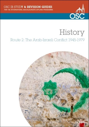 IB History - Route 2: the Arab-Israeli Conflict 1945-1979 Standard and Higher Level