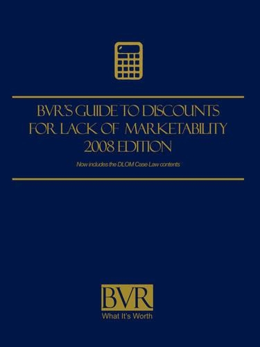 BVR's Guide to Discounts for Lack of Marketability