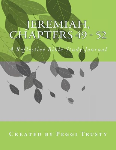 Jeremiah, Chapters 49 - 52