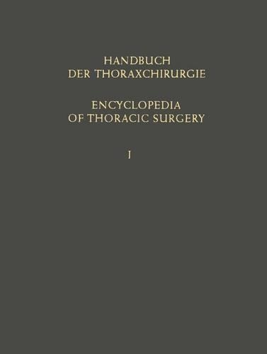 Handbuch Der Thoraxchirurgie / Encyclopedia of Thoracic Surgery