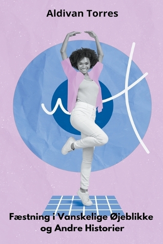 Fæstning i Vanskelige Øjeblikke og Andre Historier