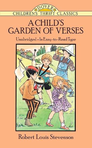 A Child'S Garden of Verses: (Dover Children's Thrift Classics)