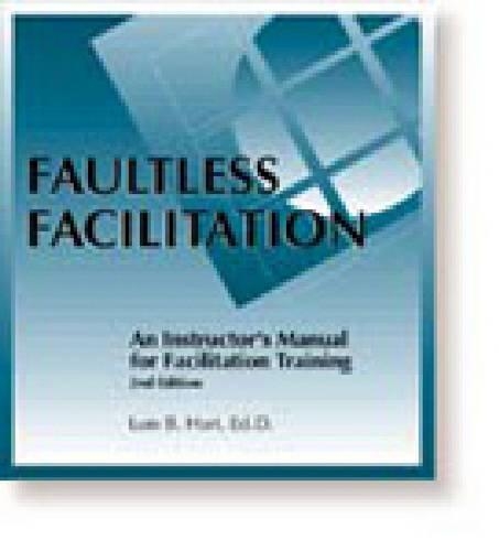 Faultless Facilitation: An Instructor's Manual for Facilitation Training: (English)