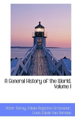 A General History of the World, Volume I