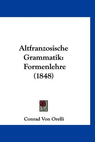 Altfranzosische Grammatik