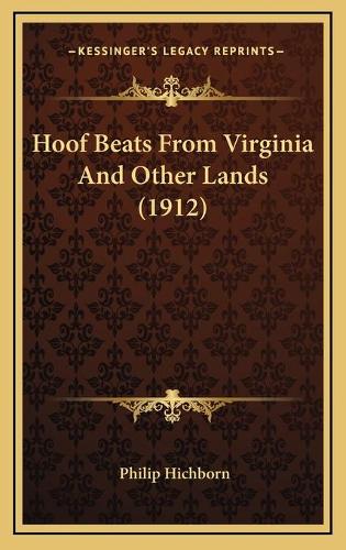 Hoof Beats From Virginia And Other Lands (1912)