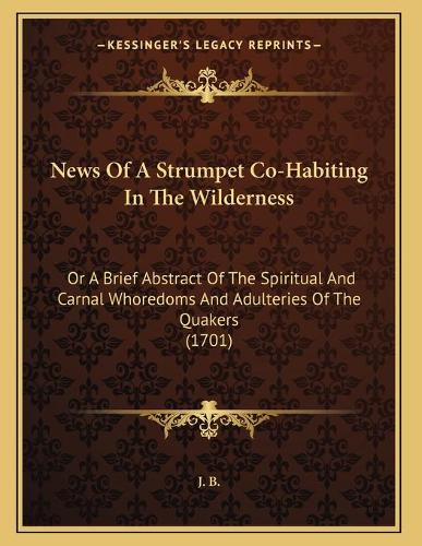 News Of A Strumpet Co-Habiting In The Wilderness