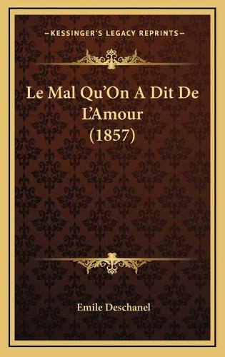 Le Mal Qu'On A Dit De L'Amour (1857)