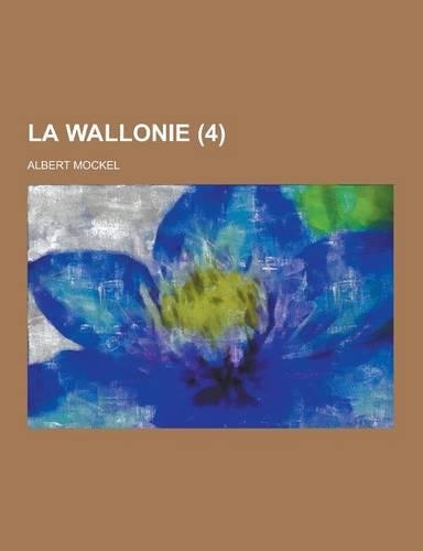 La Wallonie (4): (French)