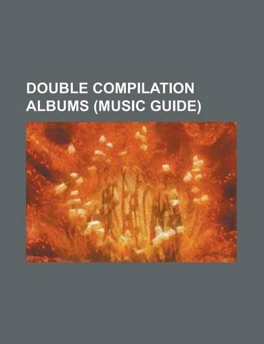 Double Compilation Albums (Music Guide)
