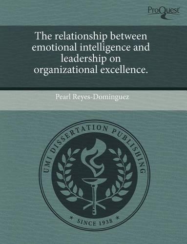 The Relationship Between Emotional Intelligence and Leadership on Organizational Excellence