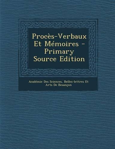 Proces-Verbaux Et Memoires