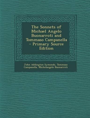 The Sonnets of Michael Angelo Buonarroti and Tommaso Campanella