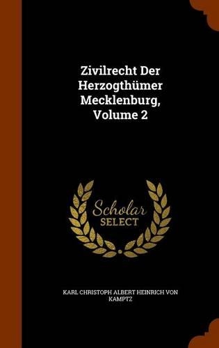 Zivilrecht Der Herzogthümer Mecklenburg, Volume 2