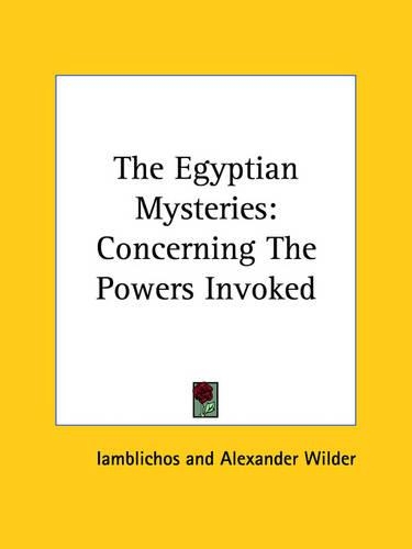 The Egyptian Mysteries: Concerning The Powers Invoked(English)