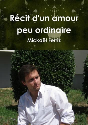 Recit D'un Amour Peu Ordinaire