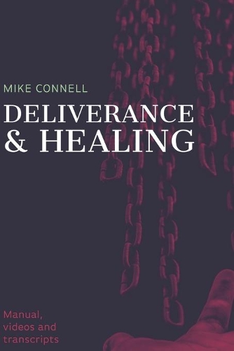 Deliverance and Healing: Training Manual(English)