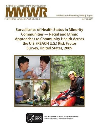 Surveillance of Health Status in Minority Communities ? Racial and Ethnic Approaches to Community Health Across the U.S. (Reach U.S.) Risk Factor Survey, United States, 2009