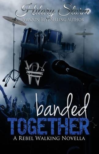 Banded Together (Rebel Walking #2.5): (Rebel Walking 2.5)